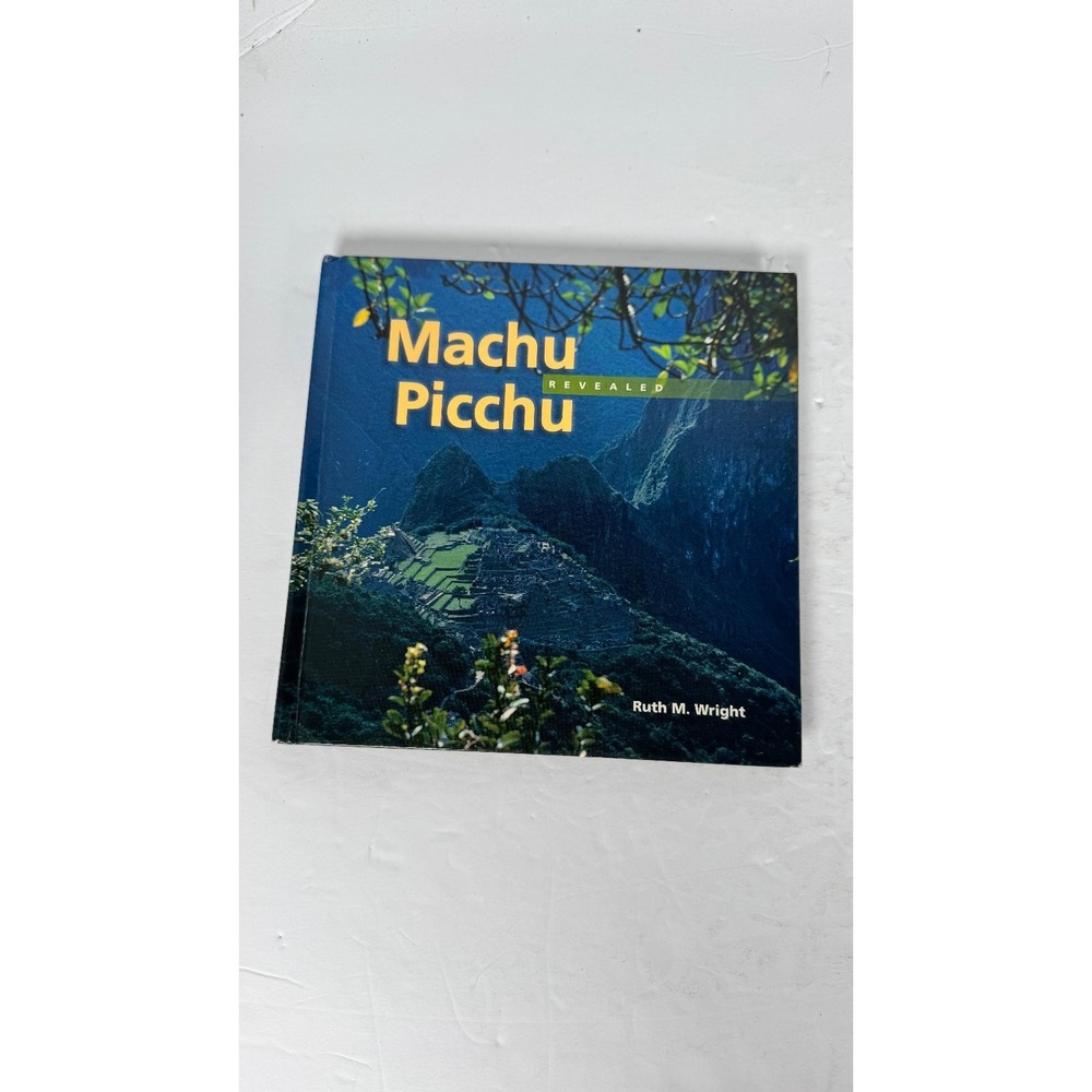 Machu Picchu Revealed Ruth M. Wright 2008 Illustrated Travel Johnson Books - Picture 1 of 9